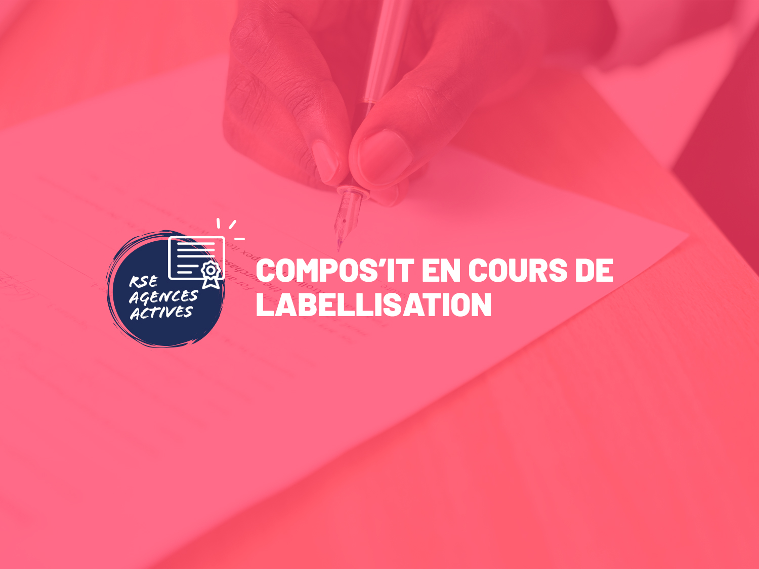 Compos’it fait le choix de la labellisation RSE Agences Actives de l’AFNOR et l’AACC